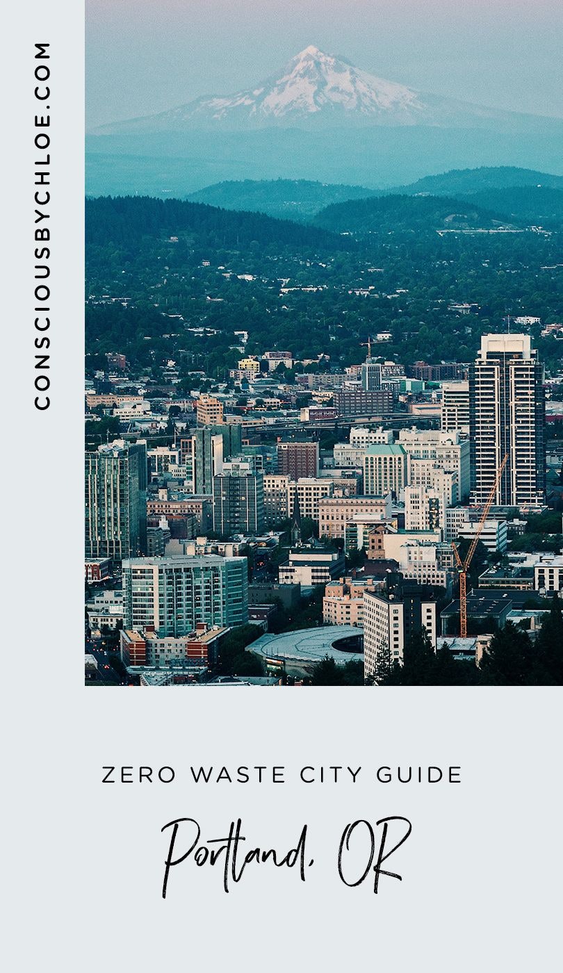 Zero Waste City Guide to Portland PDX Oregon by Conscious by Chloé